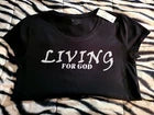Handmade - “Living for God” Christian T-Shirt – Faith-Based Inspirational Graphic Tee - Size: Large