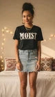 Handmade - Funny “MOIST” Graphic T-Shirt – Bold Humor Black Statement Tee - Size: Large